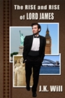 Rise and Rise of Lord James - eBook