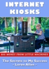 Internet Kiosks: Big Money from Little Machines - eBook