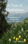 Year of Meditations: 52 Meditations to Change Your Life for the Better! - eBook