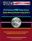 21st Century FEMA Study Course: Decision Making and Problem Solving (IS-241.a) - Ethics, Brainstorming, Surveys, Problem-Solving Models, Groupthink, Discussion Groups, Case Studies - eBook