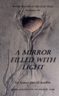 Seven Last Days: Volume IV: A Mirror Filled With Light - eBook