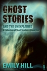 Ghost Stories And The Unexplained: Book One - eBook