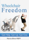 Wheelchair Freedom! Get Help. Get Up. Get Out. - eBook