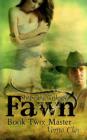 Shapeling Trilogy : Fawn: Book Two: Master - Book