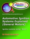 Automotive Ignition Systems Explained - GM : General Motors Ignition Systems - Book