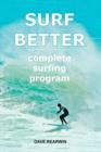 Surf Better : complete surfing program - Book