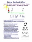 Seeing Eyecharts Clear - Natural Vision Improvement for Clear Close, Distant Vision : & Astigmatism Removal - Book