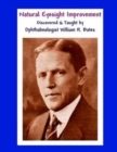 Natural Eyesight Improvement Discovered and Taught by Ophthalmologist William H. Bates : PAGE TWO - Better Eyesight Magazine - Book