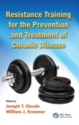Resistance Training for the Prevention and Treatment of Chronic Disease - Book