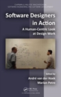 Software Designers in Action : A Human-Centric Look at Design Work - Book