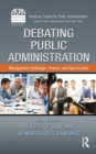 Debating Public Administration : Management Challenges, Choices, and Opportunities - Book