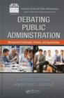 Debating Public Administration : Management Challenges, Choices, and Opportunities - eBook