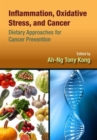 Inflammation, Oxidative Stress, and Cancer : Dietary Approaches for Cancer Prevention - Book