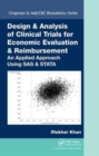 Design & Analysis of Clinical Trials for Economic Evaluation & Reimbursement : An Applied Approach Using SAS & STATA - Book