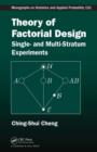 Theory of Factorial Design : Single- and Multi-Stratum Experiments - eBook