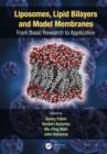 Liposomes, Lipid Bilayers and Model Membranes : From Basic Research to Application - eBook