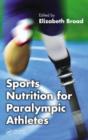 Sports Nutrition for Paralympic Athletes - Book