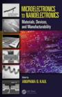 Microelectronics to Nanoelectronics : Materials, Devices & Manufacturability - Book