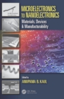 Microelectronics to Nanoelectronics : Materials, Devices & Manufacturability - eBook