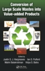 Conversion of Large Scale Wastes into Value-added Products - Book