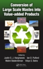 Conversion of Large Scale Wastes into Value-added Products - eBook