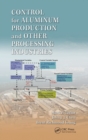 Control for Aluminum Production and Other Processing Industries - Book