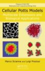 Cellular Potts Models : Multiscale Extensions and Biological Applications - eBook