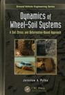 Dynamics of Wheel-Soil Systems : A Soil Stress and Deformation-Based Approach - eBook