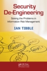 Security De-Engineering : Solving the Problems in Information Risk Management - eBook