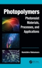 Photopolymers : Photoresist Materials, Processes, and Applications - eBook