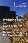 Producing Fuels and Fine Chemicals from Biomass Using Nanomaterials - eBook
