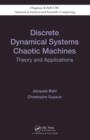 Discrete Dynamical Systems and Chaotic Machines : Theory and Applications - eBook