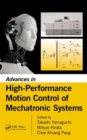 Advances in High-Performance Motion Control of Mechatronic Systems - Book