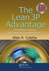 The Lean 3P Advantage : A Practitioner's Guide to the Production Preparation Process - eBook