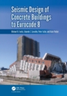 Seismic Design of Concrete Buildings to Eurocode 8 - Book