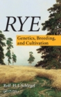 Rye : Genetics, Breeding, and Cultivation - Book