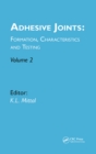 Adhesive Joints: Formation, Characteristics and Testing : Volume 2 - eBook