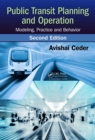 Public Transit Planning and Operation : Modeling, Practice and Behavior, Second Edition - eBook