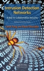 Intrusion Detection Networks : A Key to Collaborative Security - eBook