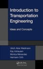 Introduction to Transportation Engineering : Ideas and Concepts - Book