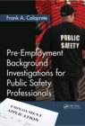 Pre-Employment Background Investigations for Public Safety Professionals - eBook