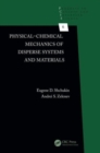 Physical-Chemical Mechanics of Disperse Systems and Materials - Book
