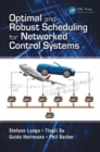 Optimal and Robust Scheduling for Networked Control Systems - Book