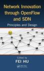 Network Innovation through OpenFlow and SDN : Principles and Design - Book