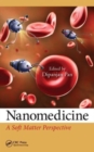 Nanomedicine : A Soft Matter Perspective - Book