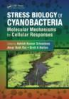 Stress Biology of Cyanobacteria : Molecular Mechanisms to Cellular Responses - eBook