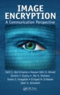 Image Encryption : A Communication Perspective - eBook