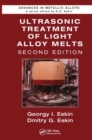 Ultrasonic Treatment of Light Alloy Melts - eBook