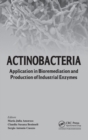 Actinobacteria : Application in Bioremediation and Production of Industrial Enzymes - Book