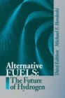 Alternative Fuels : The Future of Hydrogen, Third Edition - Book